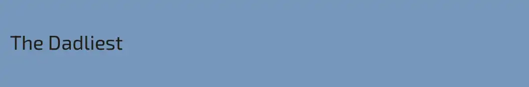 The Dadliest